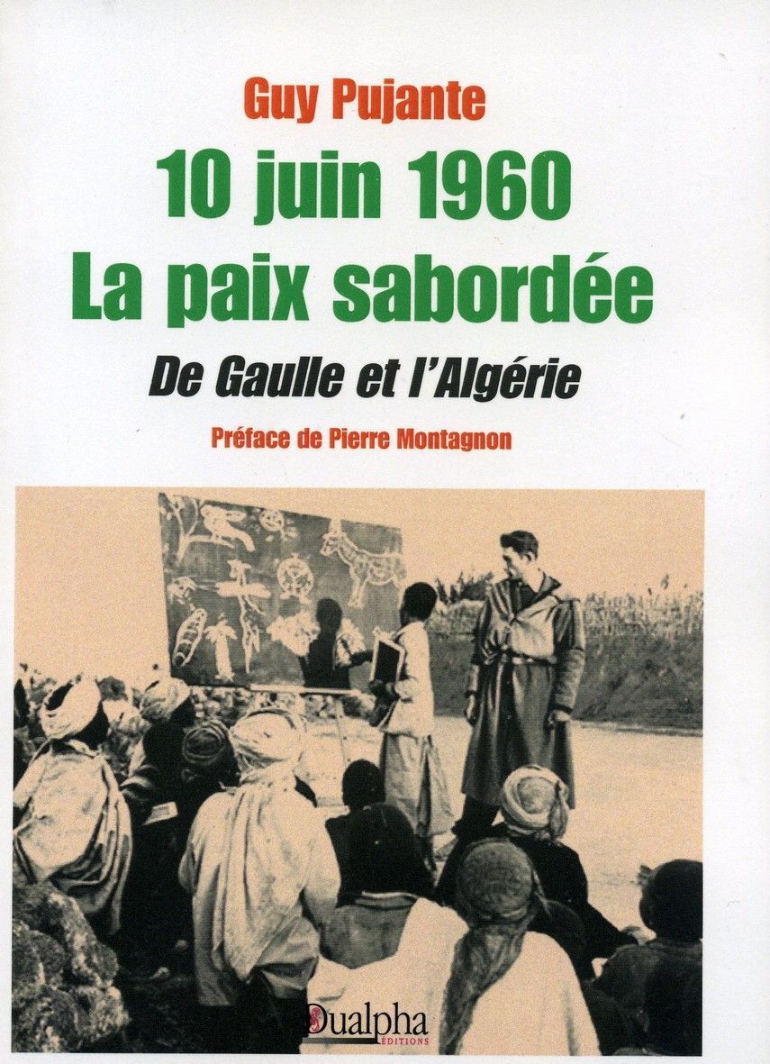 10 Juin 1960 La Paix Sabordee  De Gaulle Et L'Algerie