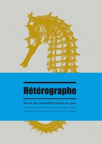 Heterographe, Revue Des Homolitteratures Ou Pas: No3/Printemps 2010
