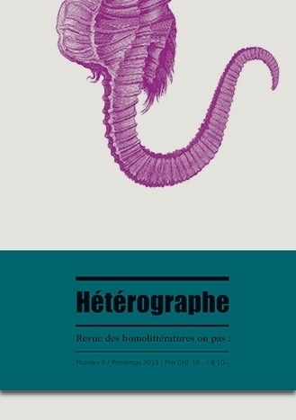 Heterographe, Revue Des Homolitteratures Ou Pas: No 9/Printemps 2013