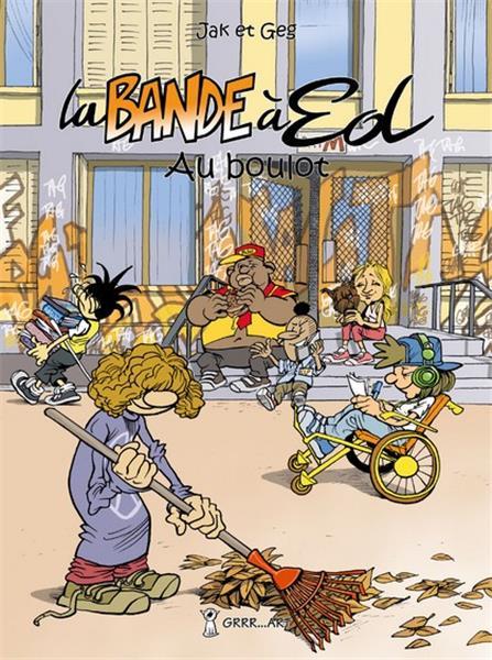 Bande A Ed (La) - Tome 4 : Au Boulot