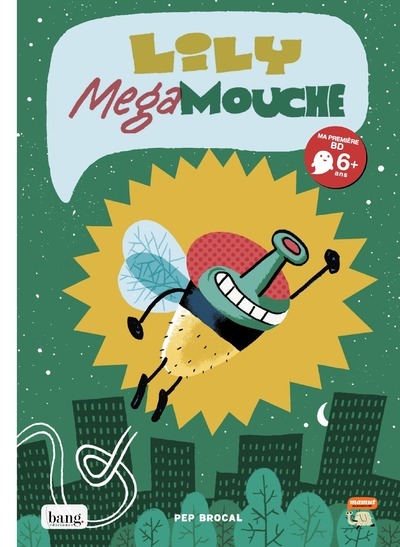 Lily Megamouche Tome 1, Le Monde Sens Dessus Dessous