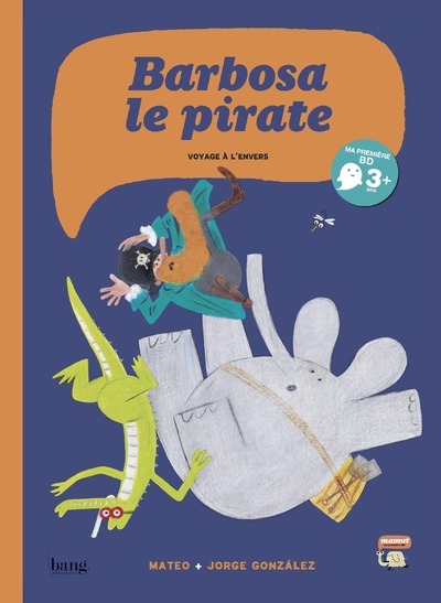 Barbosa Le Pirate Tome 1, Un Voyage A L'Envers