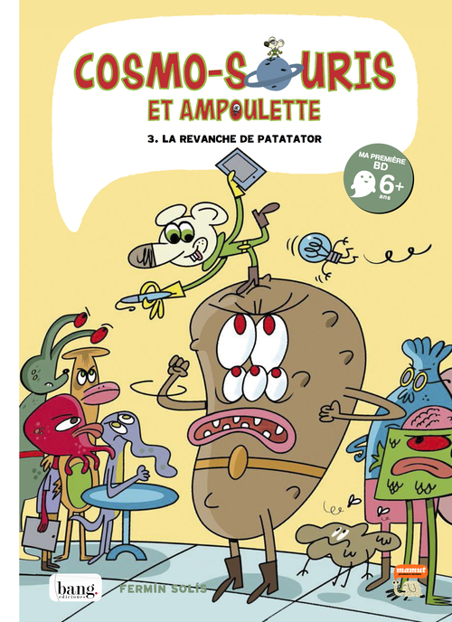 Cosmo-Souris Et Ampoulette Tome 3, Patatator Cuit