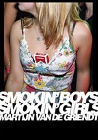 Martijn van de Griendt Smokin' Boys Smokin' Girls /anglais