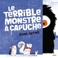 LE TERRIBLE MONSTRE A CAPUCHE