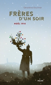 Frères d'un soir - Noël 1914