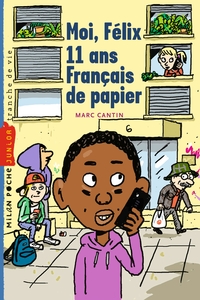 MOI, FELIX, TOME 02 - MOI, FELIX, 11 ANS, FRANCAIS DE PAPIERS