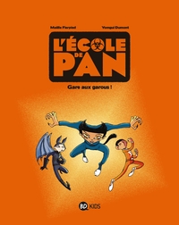 L'ECOLE DE PAN, TOME 03 - GARE AU GAROU !