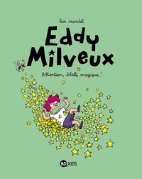 EDDY MILVEUX, TOME 01 - ATTENTION, BLATTE MAGIQUE !