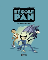 L'ECOLE DE PAN, TOME 01 - LE CUBE MYSTERIEUX