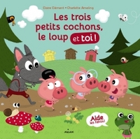 Les trois petits cochons, le loup et toi !