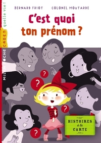 HISTOIRES A LA CARTE, TOME 02 - C'EST QUOI TON PRENOM ?