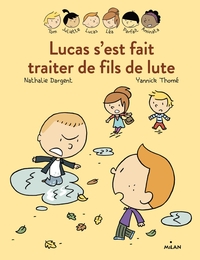 Les Inséparables - Lucas s'est fait traiter de fils de lute