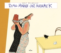 Remue-ménage chez Madame K