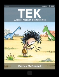 TEK, L'ACCRO-MAGNON DES TABLETTES