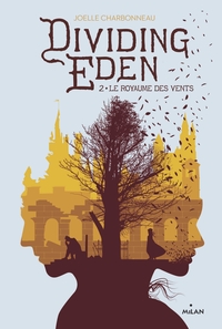 DIVIDING EDEN, TOME 02 - LE ROYAUME DES VENTS