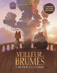 Le veilleur des brumes, tome 3 - Retour à la lumière