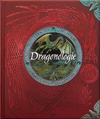 Dragonologie, l'encyclopédie des dragons