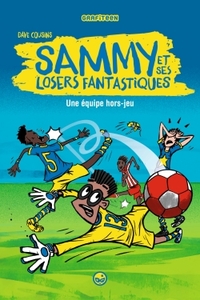 Sammy et ses losers fantastiques, Tome 01