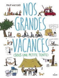 NOS GRANDES VACANCES (SOUS UNE PETITE TENTE)