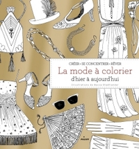 La mode à colorier d'hier à aujourd'hui