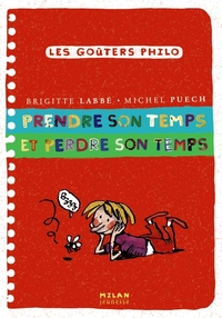 PRENDRE SON TEMPS ET PERDRE SON TEMPS