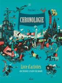 CHRONOLOGIE - LE LIVRE D'ACTIVITES - UNE HISTOIRE DU MONDE CREATIVE