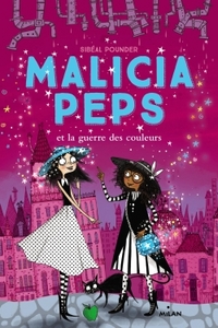 MALICIA PEPS , TOME 03 - MALICIA PEPS ET LA GUERRE DES COULEURS