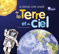 Le grand livre animé de la Terre et du ciel