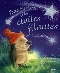 PETIT HERISSON ET LES ETOILES FILANTES