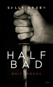 HALF BAD, TOME 02 - NUIT ROUGE