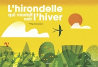 L'HIRONDELLE QUI VOULAIT VOIR L'HIVER