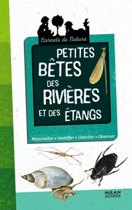 PETITES BETES DES RIVIERES ET DES ETANGS