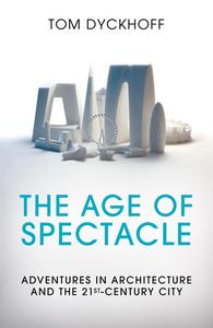 The Age of Spectacle (Hardback) /anglais