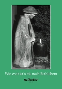 Wie weit ist’s bis nach Bethlehem