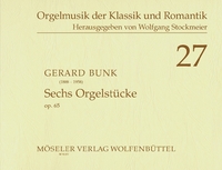 ORGELMUSIK DER KLASSIK UND ROMANTIK - SIX ORGAN PIECES - 27. OP. 65. ORGAN.