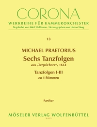 CORONA - WERKREIHE FUR KAMMERORCHESTER - VOL. 1 - SIX SUITES DE DANSES - DE "TERPSICHORE". VOL. 1. 4