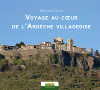 Voyage au cœur de l'Ardèche villageoise