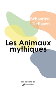 LES ANIMAUX MYTHIQUES