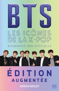 BTS : LES ICONES DE LA K-POP (EDITION AUGMENTEE)