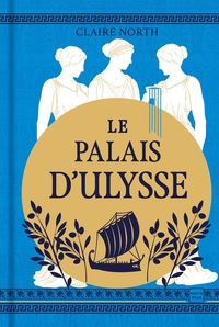 Le Chant des déesses, T2 : Le Palais d'Ulysse (édition reliée Cultura)