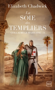 GUILLAUME LE MARECHAL, T3 : LA SOIE DES TEMPLIERS