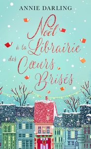 NOEL A LA LIBRAIRIE DES COEURS BRISES (COLLECTOR)