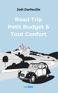 ROAD TRIP PETIT BUDGET & TOUT CONFORT