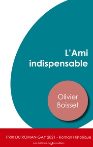 L'Ami indispensable (Prix du roman gay 2021 - catégorie roman historique)