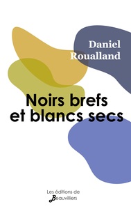 Noirs brefs et blancs secs