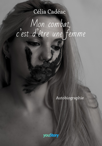 MON COMBAT, C'EST D'ETRE UNE FEMME