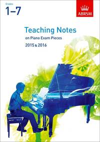ABRSM TEACHING NOTES ON PIANO EXAM PIECES 2015 - 2016 (GRADES 1-7) LIVRE SUR LA MUSIQUE