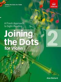 ALAN BULLARD : JOINING THE DOTS FOR VIOLIN, GRADE 2 A FRESH APPROACH TO SIGHT-READING - VIOLON