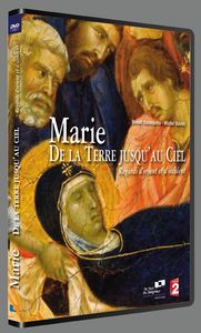 MARIE : DE LA TERRE JUSQU'AU CIEL